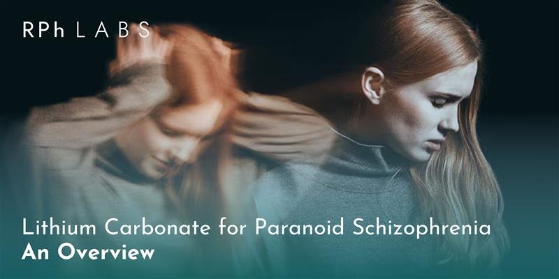 Lithium Carbonate for Paranoid Schizophrenia