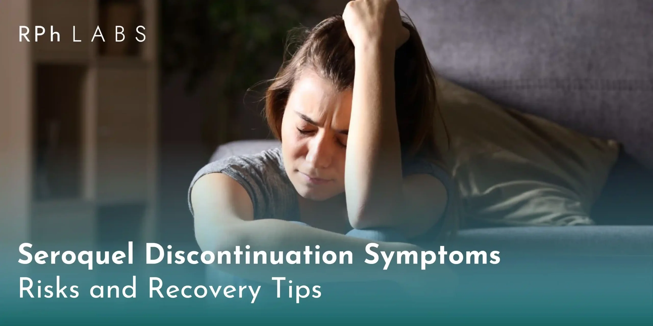 Seroquel discontinuation symptoms